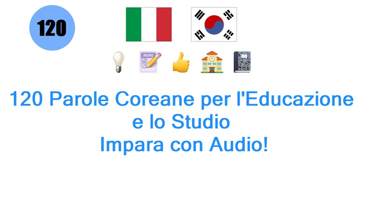 120 Parole Coreane per lEducazione e lo Studio: Impara con Audio!